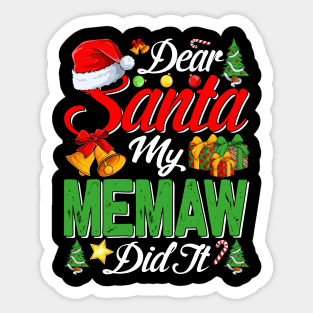 Dear Santa My Memaw Did It Funny Sticker